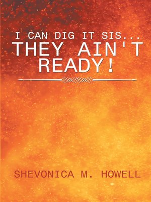 cover image of I Can Did It Sis...They Ain't Ready!